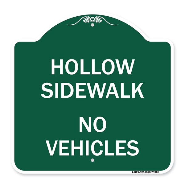 Designer Series Hollow Sidewalk No Vehicles, Green & White Aluminum Sign, 18" x 18", GW-1818-23905